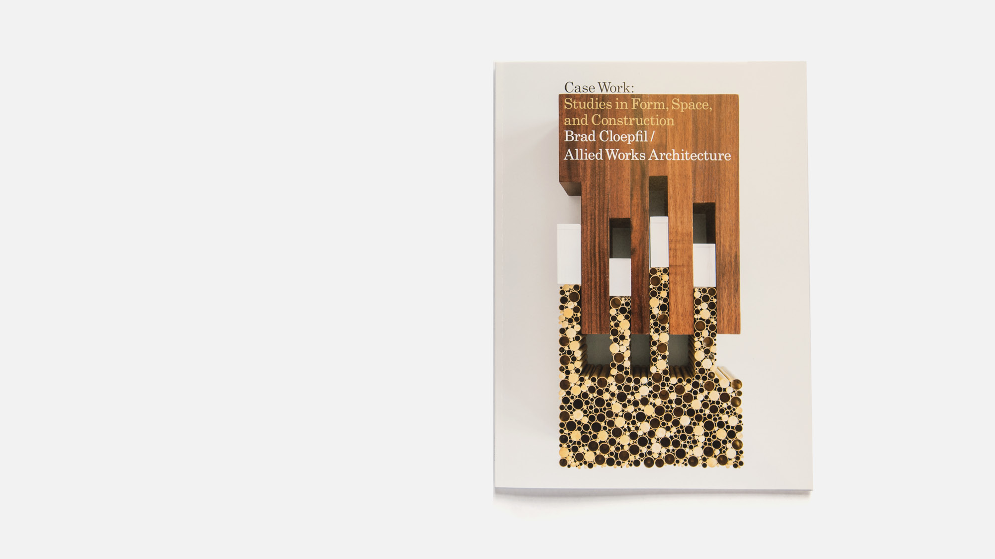 Allied Works Architecture / Case Work: Studies in Form